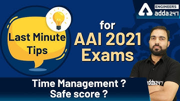 Last minute tips for AAI 2021 Exams | Time Management ? Safe score ?