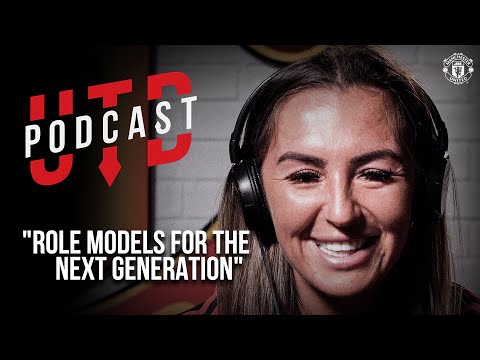 Katie Zelem - "Role models for the next generation" | UTD Podcast | Manchester United