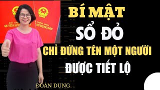 Bí mật Sổ đỏ chỉ đứng tên vợ hoặc chồng được tiết lộ| Đoàn Dung