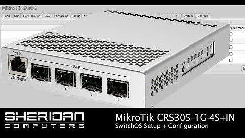 MikroTik CRS305-1G-4S+IN 10GbE Switch | SwitchOS | Configuration and Setup