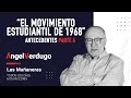 El movimiento estudiantil de 1968: Antecedentes Parte 4