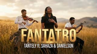 Fantatro | Tantely ft. Sahaza guitariste & Danielson | Hira Fiderana Malagasy 