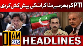 Govt One Again  Offered to PTI For  Negotiate | 1 AM News Headlines | GTV News