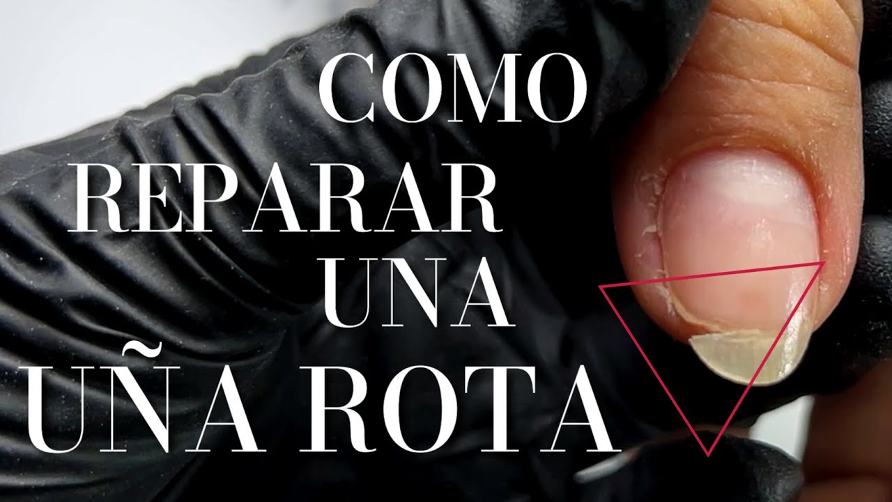 SOLUCIÓN a las Uñas ROTAS Como REPARAR una UÑA Rota arte y belleza
