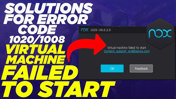 How to Fix Nox App player error Virtual machine failed to start |Error Code 1020/1008  Nox Emulator