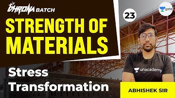 Stress Transformation |  L:23 | Strength of Materials | Abhishek Kumar Sir