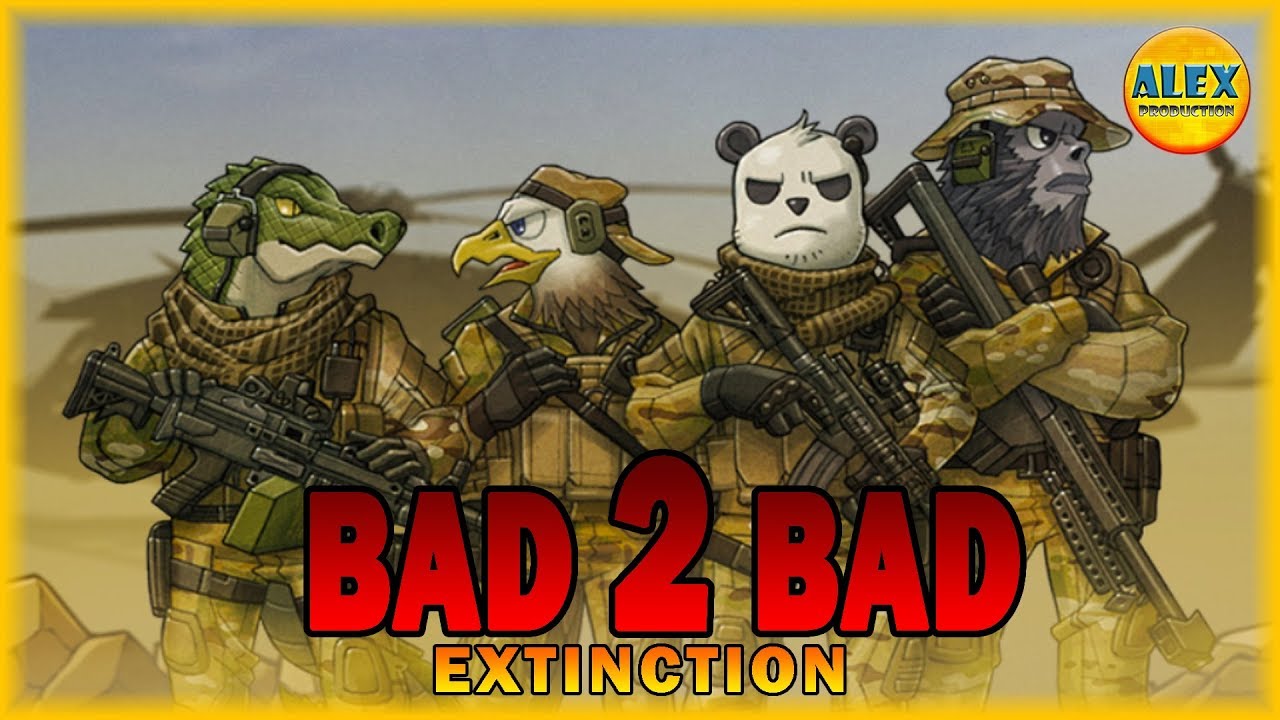 BAD 2 BAD EXTINCTION КАЧАЕМСЯ!!! YouTube