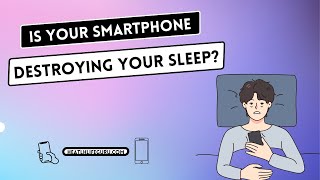 Is Your Smartphone Destroying Your Sleep Scientists Say Yes