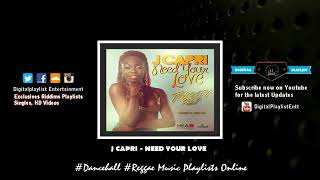 J Capri - Need Your Love - (Tweety Bird Riddim) - August 2014