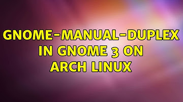 Unix & Linux: Gnome-manual-duplex in Gnome 3 on Arch linux