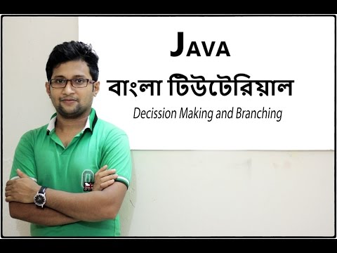 Java Bangla Tutorial For Beginners 8-if else , else if ladder, Nested if Else if (Theory)-Part 01
