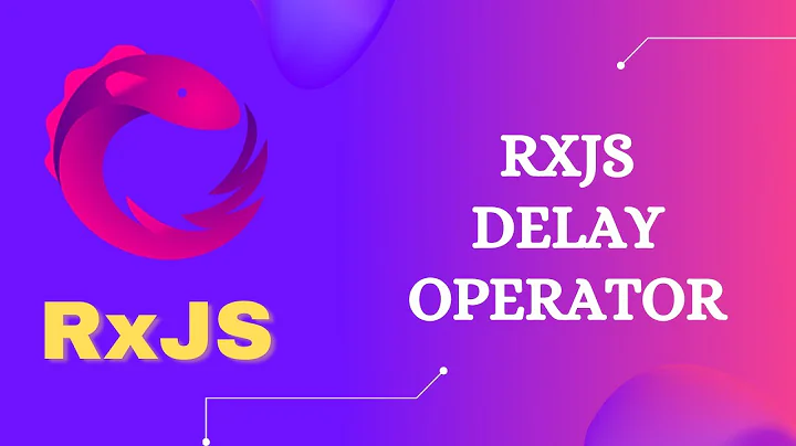 97. RxJS Delay Operator. Learn RxJS Utility Category Delay Operator - RxJS.