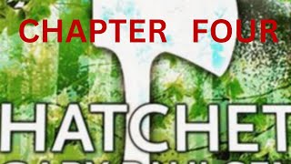 HATCHET CHAPTER 4