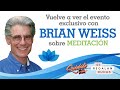Conferencia exclusiva con Brian Weiss sobre meditación