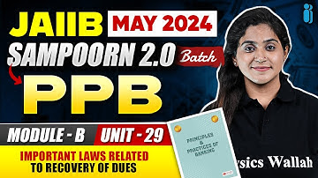 JAIIB PPB Module B Unit 29 | Important Laws Related to Recovery of Dues | JAIIB May 2023 | Disha Du