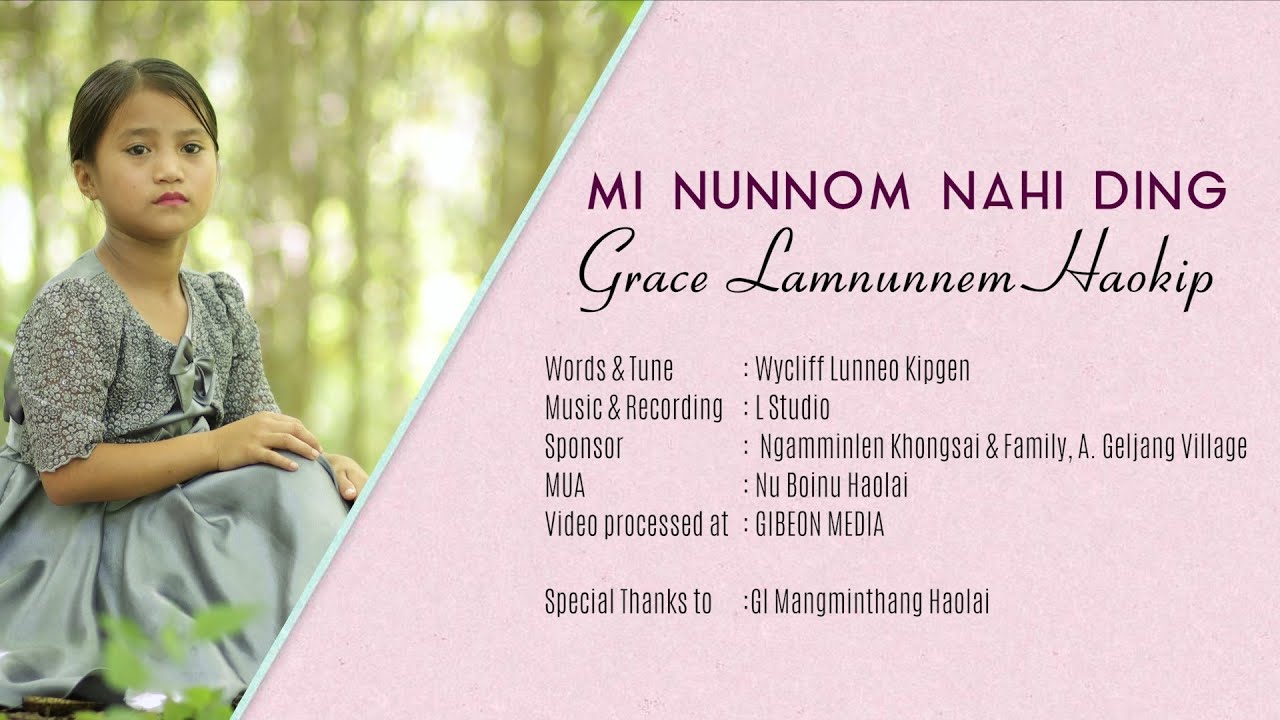 GRACE LAMNUNNEM HAOKIP 10yrs  MI NUNNOM NAHI DING  Video processed at GIBEON MEDIA