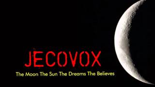 JECOVOX - The Moon The Sun The Dreams The Believes full album