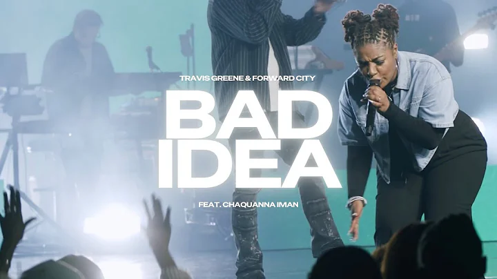 Bad Idea | Travis Greene & Forward City | (Official Music Video)