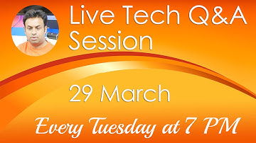 #124 Live Tech Q&A Session with Geekyranjit - 29 March