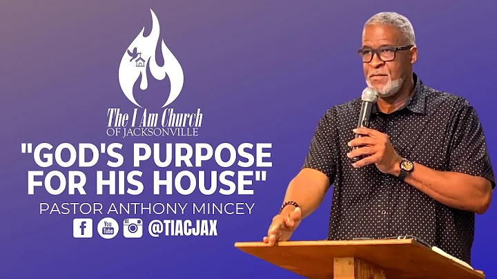 "Gods Purpose For His House" | Pastor Anthony Mincey