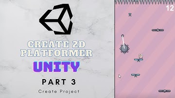 Unity 2D - Create a Platform Game | Create Project in Unity | Part 3