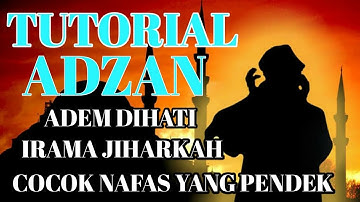 TUTORIAL ADZAN MERDU NAFAS PENDEK IRAMA JIHARKAH # COCOK BUAT PEMULA