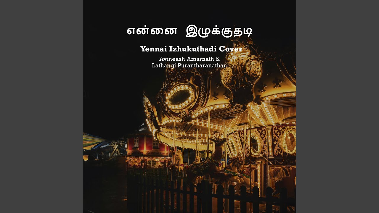 Yennai Izhukuthadi (feat. Smith Asher)