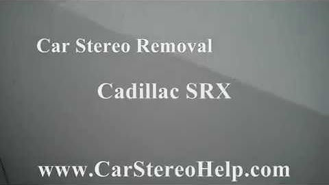Cadillac SRX Car Stereo Removal = Car Stereo HELP