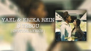 YAEL & ERIKA REIN - S tebou (prod. Adrián Líška) |Official Lyrics Video|