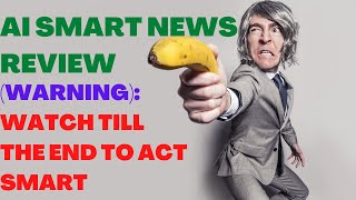 AI SMART NEWS REVIEW| AI Smart News Reviews| (Make Money Online)| Watch Till The End To Act Smart.