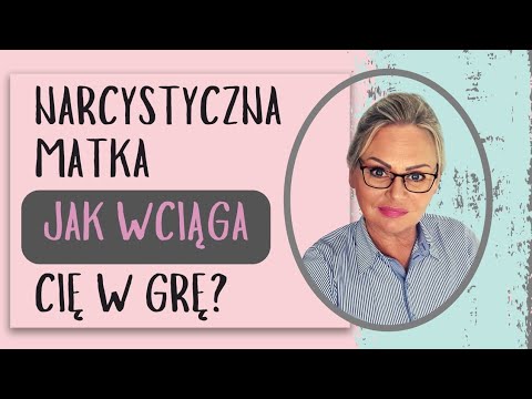 Wideo: Córka narcystycznej matki: 18 wiecznych konsekwencji