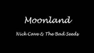 Nick Cave - Moonland