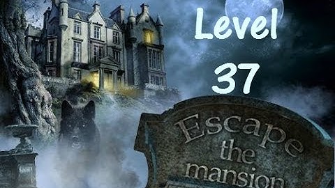Escape The Mansion Walkthrough Cheat Tutorial Level 37