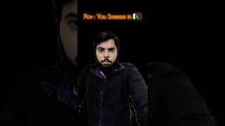 Pov You Sneeze in 🇵🇰 #ytshorts #funny #relateable