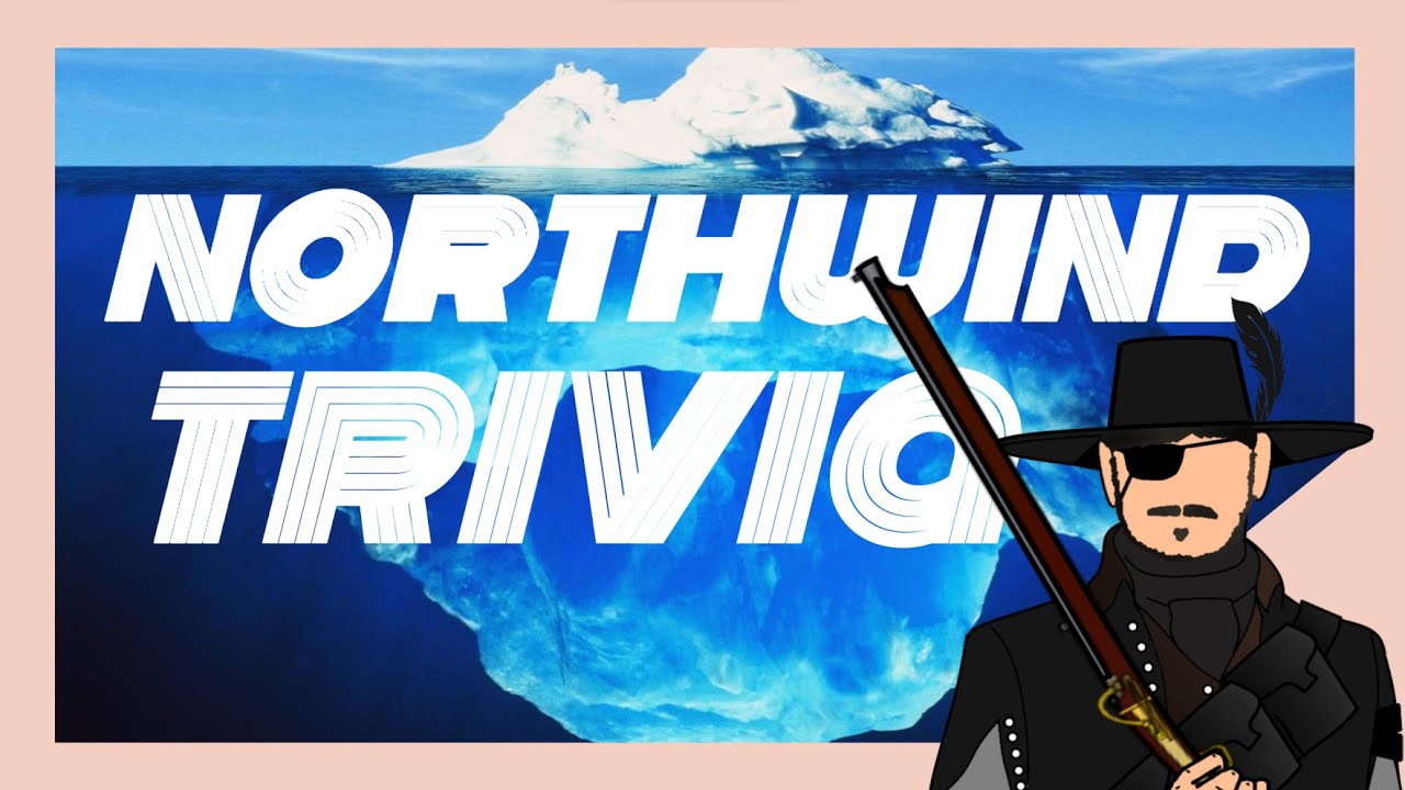 The Northwind Trivia Iceberg YouTube