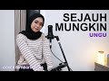 SEJAUH MUNGKIN - UNGU (COVER BY REGITA ECHA)