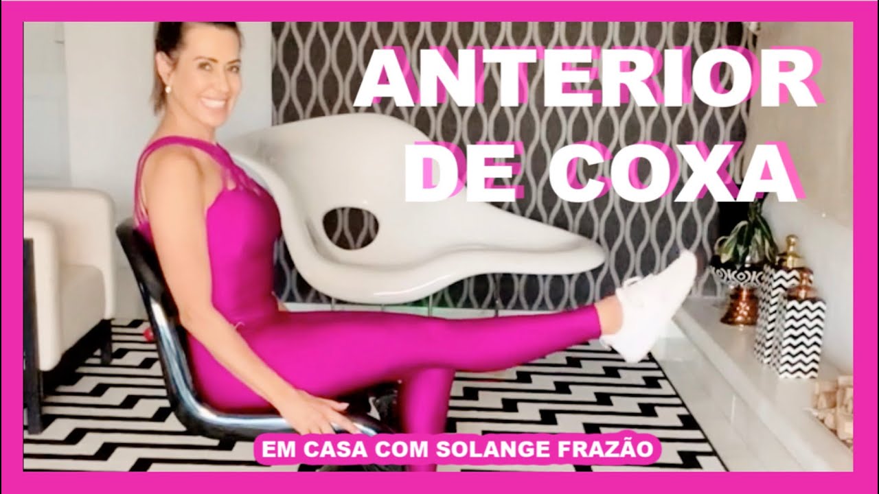 PERNAS: ANTERIOR DE COXA - [Exercícios em casa] - Com Solange Frazão