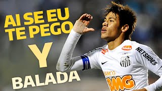Neymar in Santos | Skills and Tricks  Ai Se Eu Te Pego  Balada
