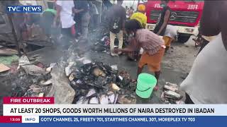 At Least 20 Shops, Goods Worth Millions Of Naira Destroyed In Ibadan screenshot 3
