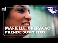 PF prende suspeitos de mandar matar Marielle: veja como foi a operação | FANTÁSTICO image