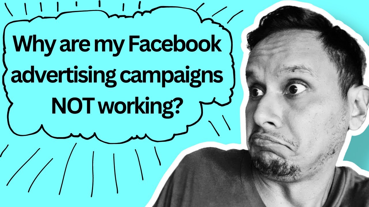 why-are-my-facebook-advertising-campaigns-not-working-youtube