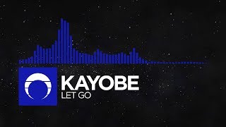[Breaks] - Kayobe - Let Go