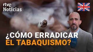 REINO UNIDO: El PARLAMENTO BRITÁNICO APRUEBA la PROHIBICIÓN PROGRESIVA de COMPRAR TABACO |RTVE