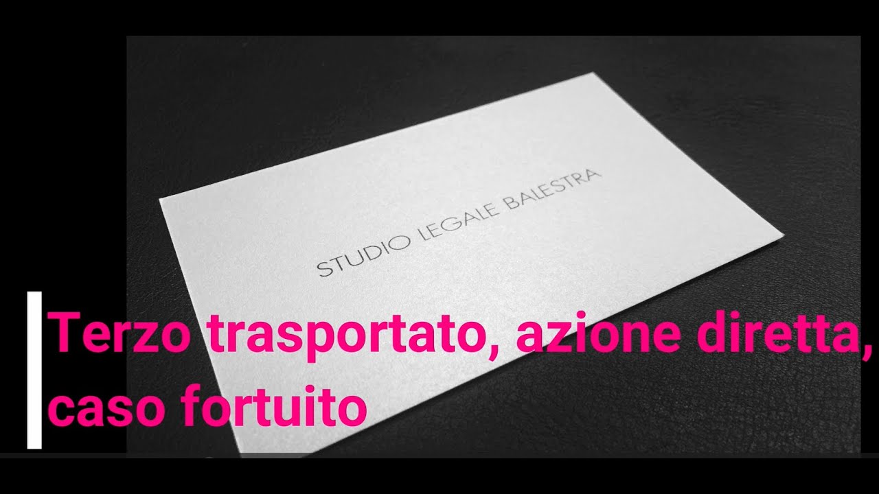 Terzo trasportato, azione diretta, caso fortuito