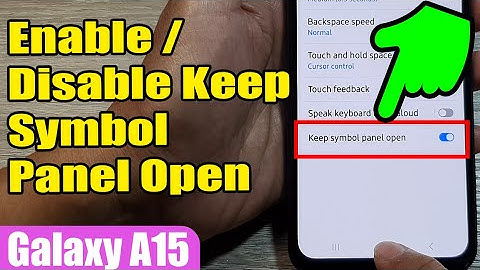 🔧 How to Enable/Disable “Keep Symbol Panel Open” on Samsung Galaxy A15 📱