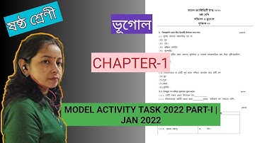 CLASS 6 | GEOGRAPHY MODEL ACTIVITY TASK JANUARY 2022 | PART I