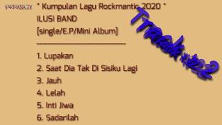 ILUSI BAND - The Best Album Lagu Rockmantic 2020 [Band Indie Cianjur].