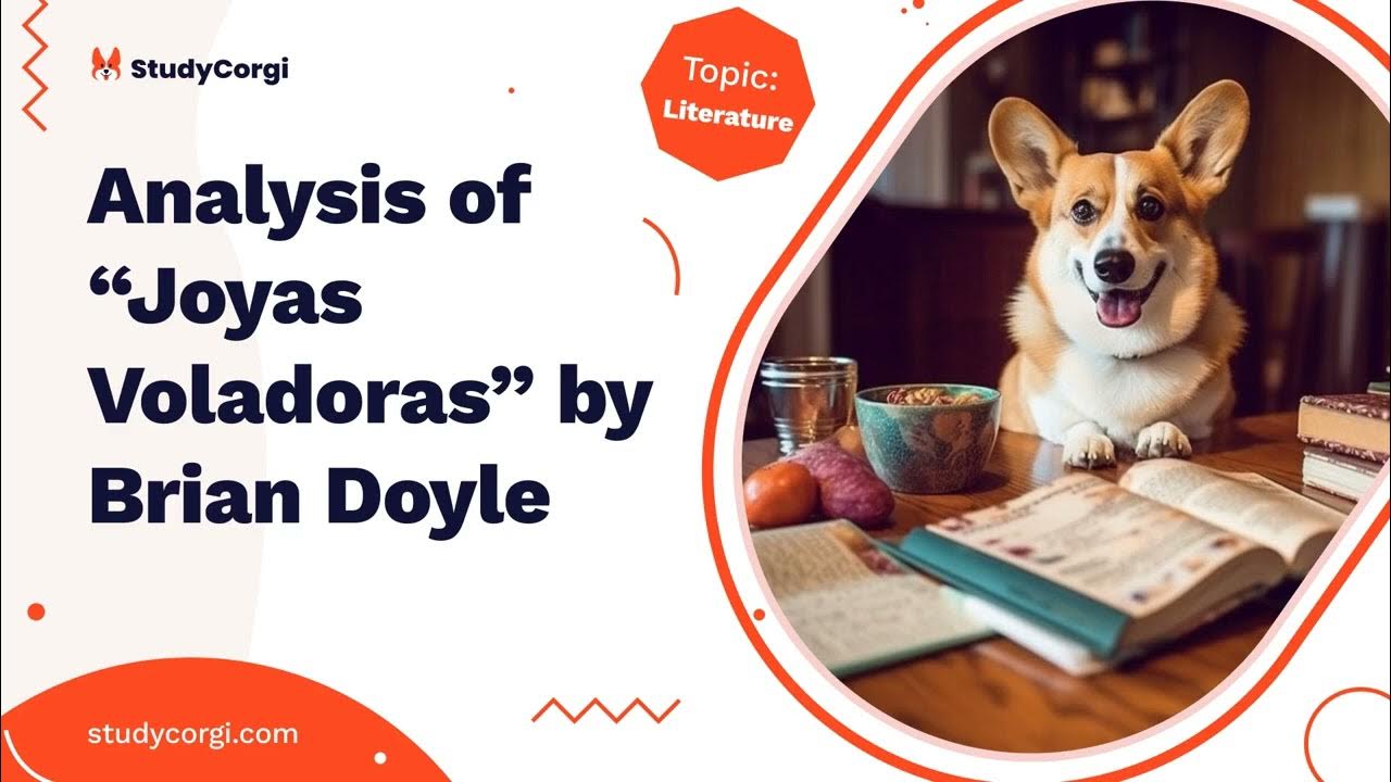 Analysis of “Joyas Voladoras” by Brian Doyle Essay Example YouTube