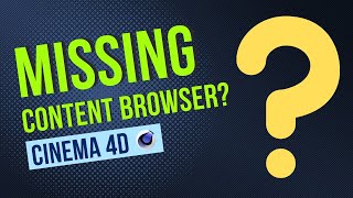 How to restore content browser in Cinema 4D?