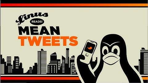 Linus Torvalds Reads Your Mean Tweets